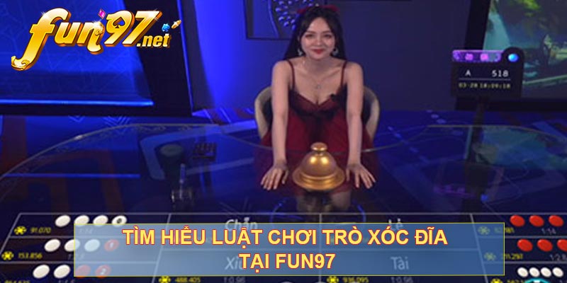 Tìm hiểu luật chơi trò xóc đĩa tại FUN97